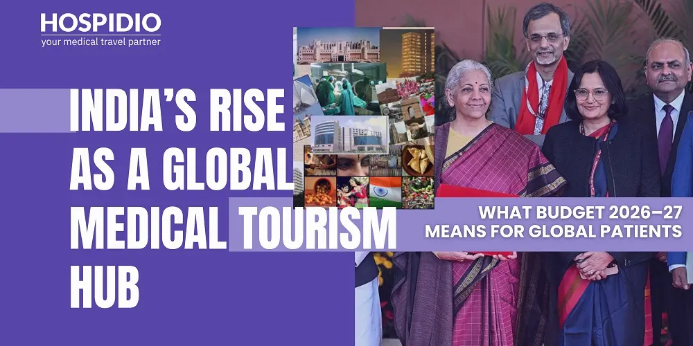 Why India Is Emerging as the World’s Medical Tourism Hub After Budget 2026–27