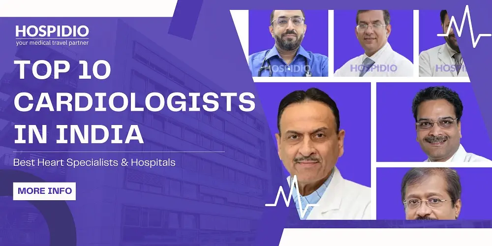 Top 10 Cardiologists in India (2026) - Best Heart Specialists & Hospitals