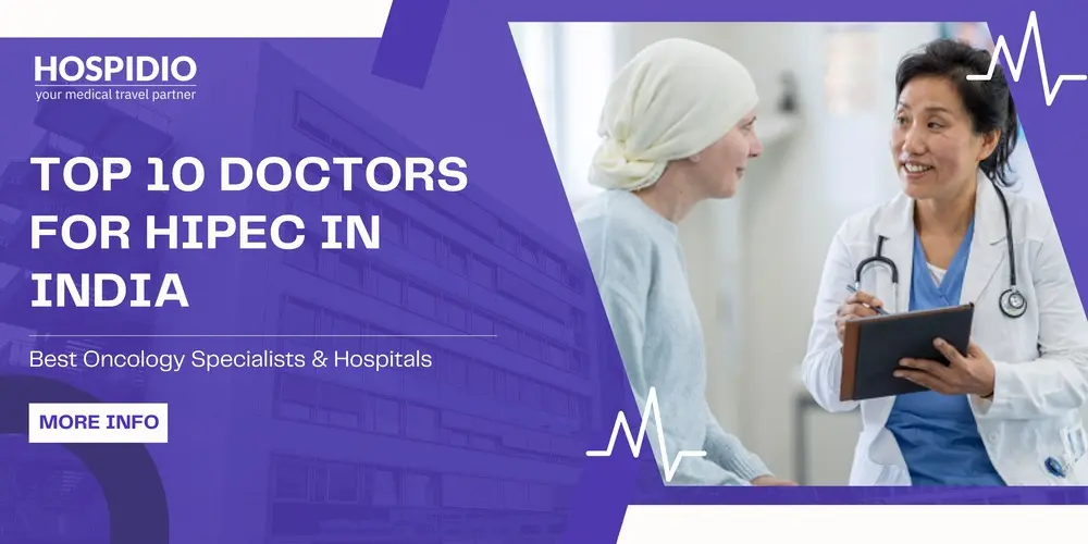 Top 10 Doctors for HIPEC in India