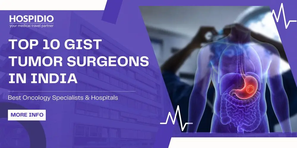 Top 10 GIST Tumor Surgeons in India