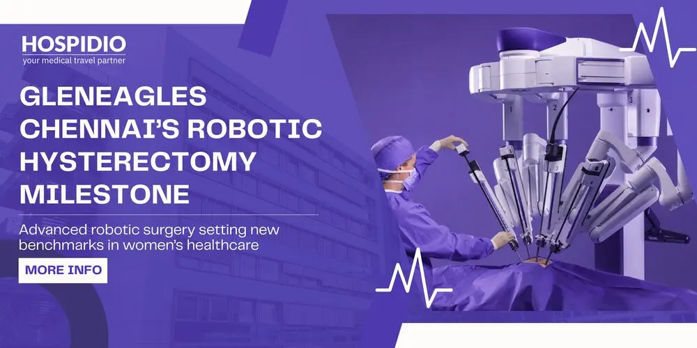 Gleneagles Chennai's Record Breaking Robotic Hysterectomy