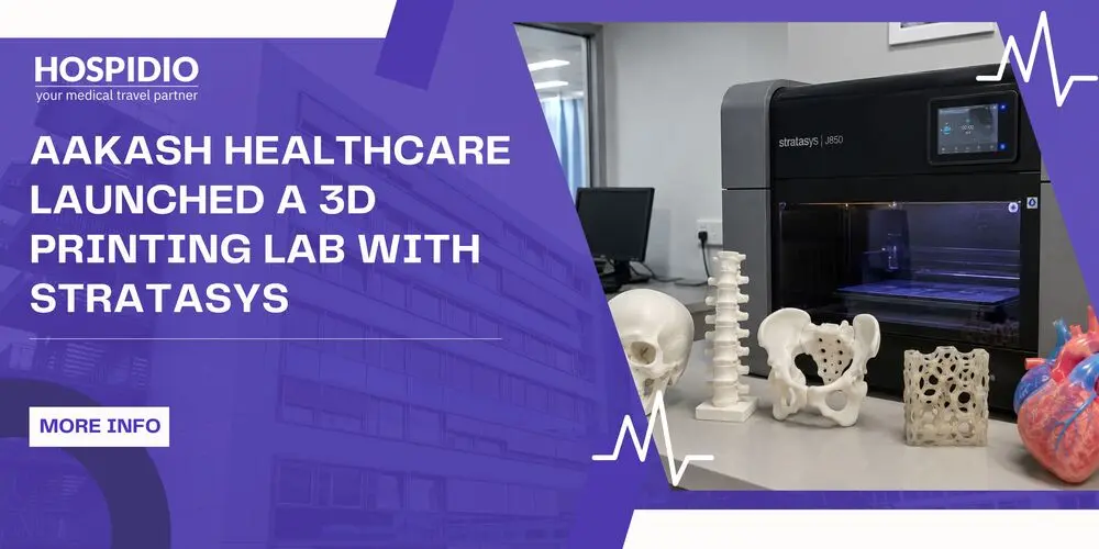 Aakash Healthcare Launched a 3D Printing Lab with Stratasys