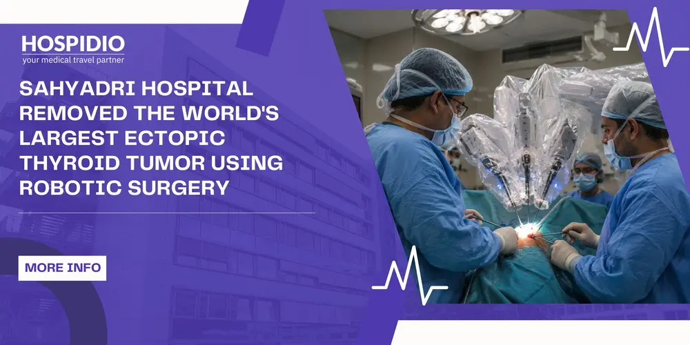 Sahyadri Hospital Removed the World's Largest Ectopic Thyroid Tumor Using Robotic Surgery