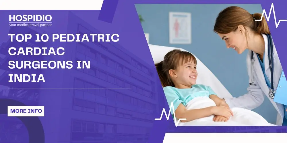 Top 10 Pediatric Cardiac Surgeons in India