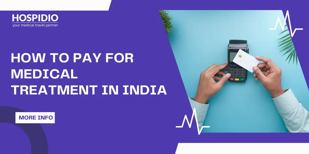 How to Pay for Medical Treatment in India: Practical Money Guide for Patients Travelling from Africa