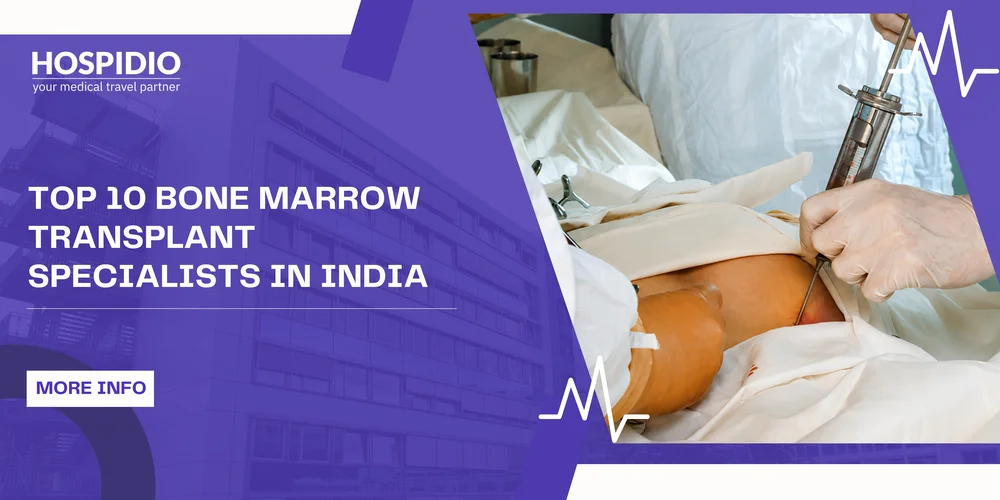 Top 10 Bone Marrow Transplant Specialists in India