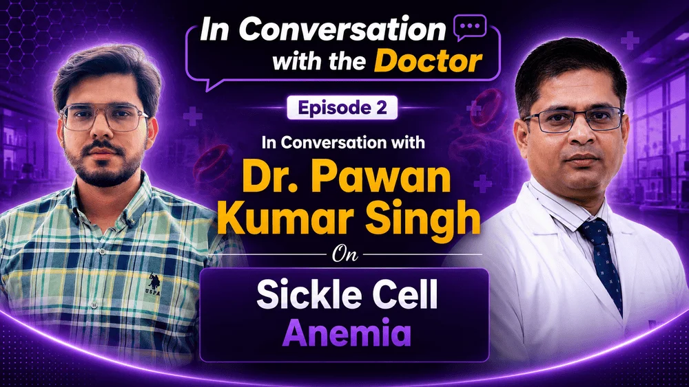 Understanding Sickle Cell Anemia With Dr. Pawan Kumar Singh, Hematologist at Sharda Care