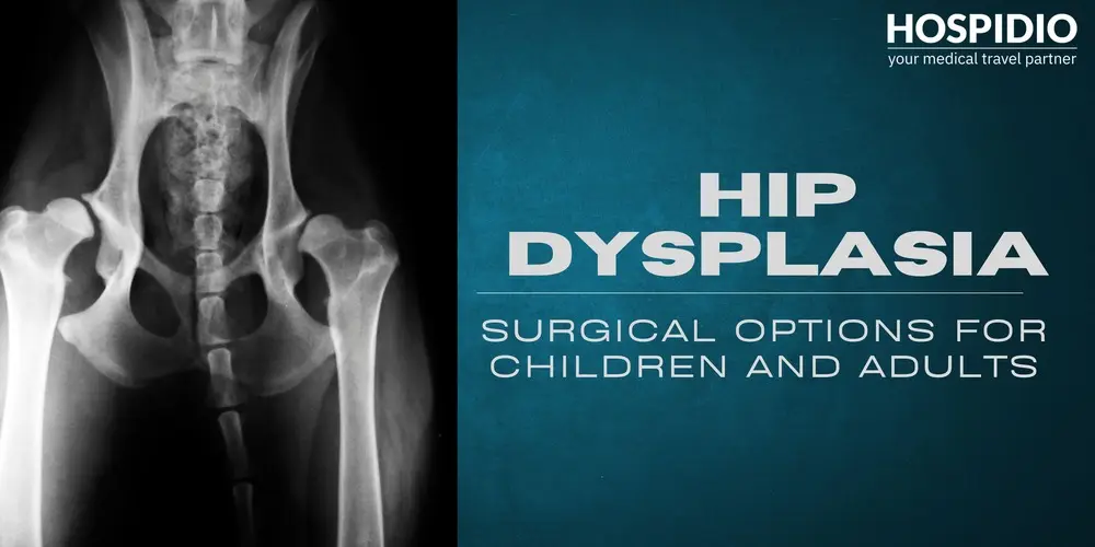 Developmental Dysplasia of the Hip: Surgical Treatment for Children, Teenagers, and Adults in India